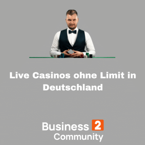 Live Casinos ohne Limit in Deutschland